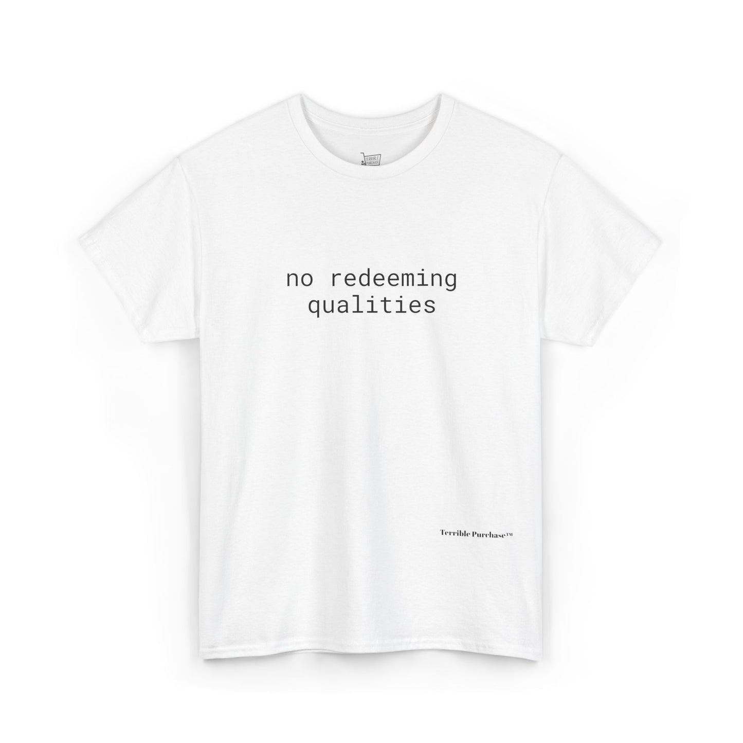 NO REDEEMING QUALITIES