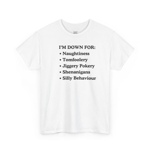 I'm Down For: